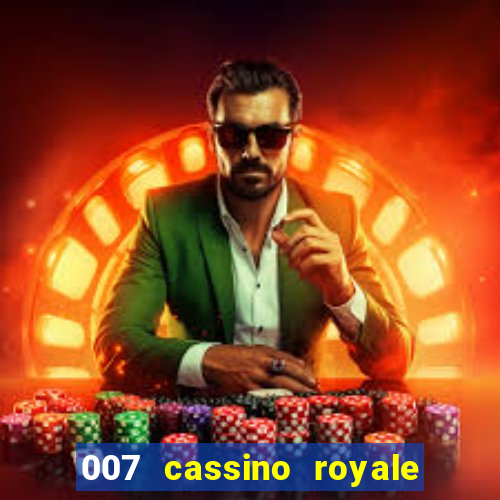 007 cassino royale dublado download